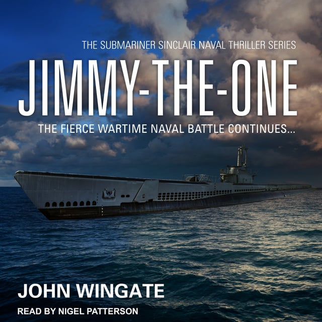 John Wingate - Jimmy-the-One: The fierce wartime naval battle continues...