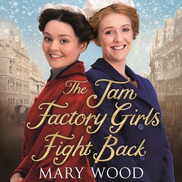 Mary Wood - The Jam Factory Girls Fight Back