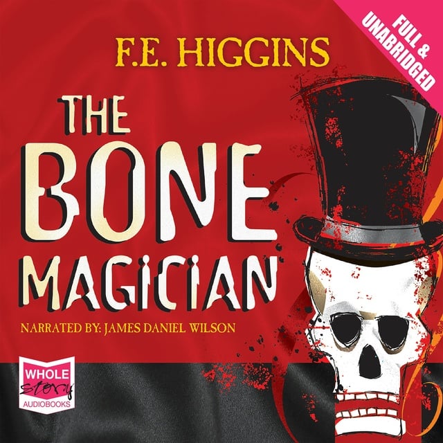 F.E. Higgins - The Bone Magician