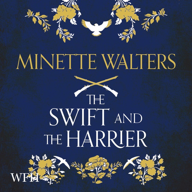 Minette Walters - The Swift and the Harrier