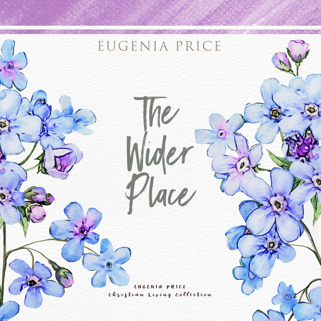 Eugenia Price - The Wider Place