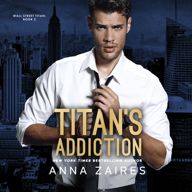 Anna Zaires - Titan's Addiction
