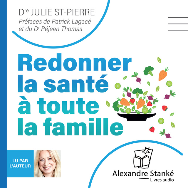 Julie St-Pierre - Redonner la santé à toute la famille