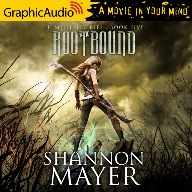 Shannon Mayer - Rootbound [Dramatized Adaptation]: Elemental 5