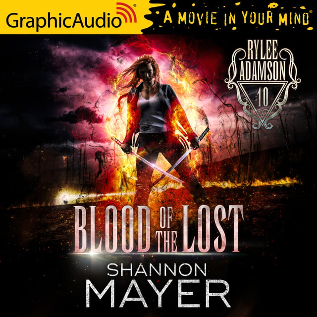 Shannon Mayer - Blood of the Lost [Dramatized Adaptation]: Rylee Adamson 10