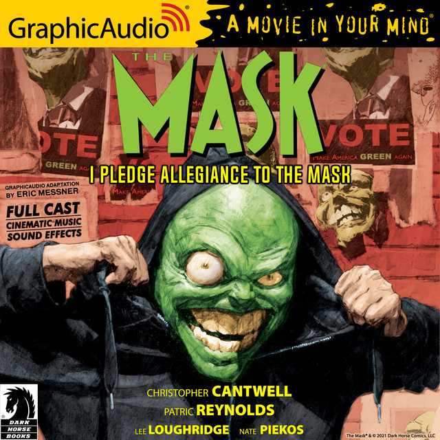 Christopher Cantwell - The Mask: I Pledge Allegiance to the Mask [Dramatized Adaptation]: Dark Horse Comics