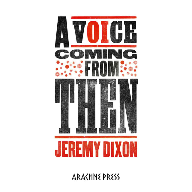 Jeremy Dixon - A Voice Coming From Then