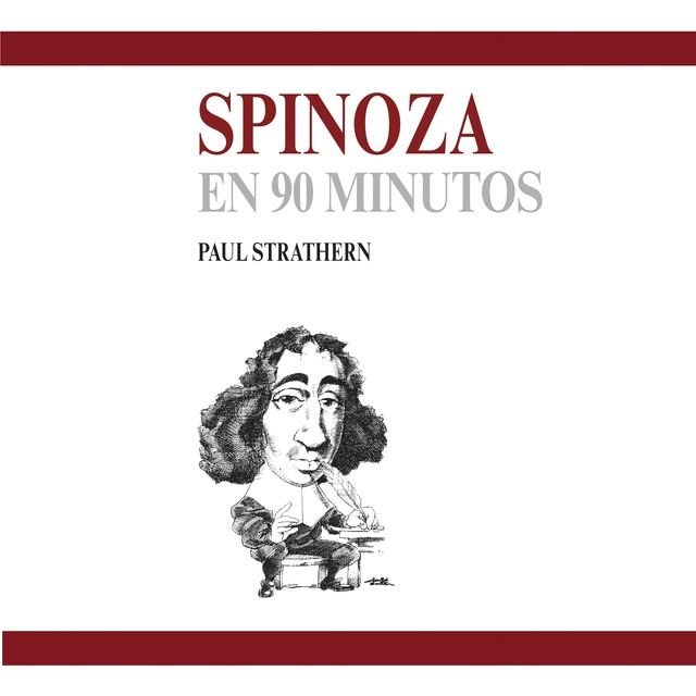 Paul Strathern - Spinoza en 90 minutos
