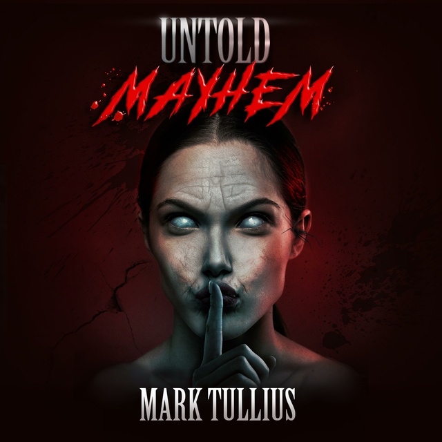 Mark Tullius - Untold Mayhem