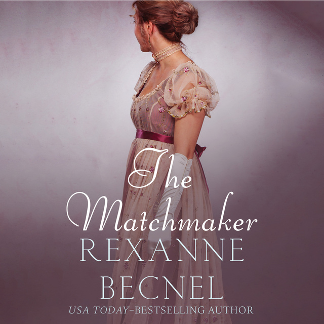 Rexanne Becnel - The Matchmaker