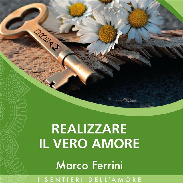 Marco Ferrini - Realizzare il Vero Amore
