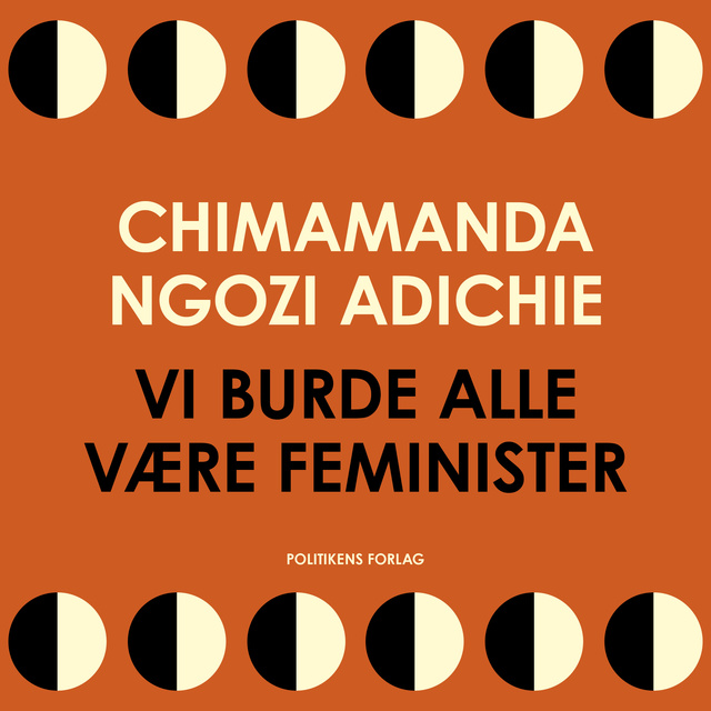 Chimamanda Ngozi Adichie - Vi burde alle være feminister