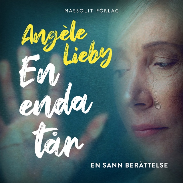 Angele Lieby - En enda tår : en sann berättelse
