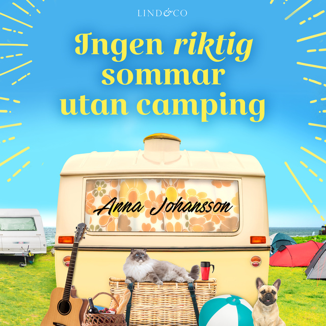 Anna Johansson - Ingen riktig sommar utan camping