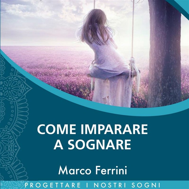 Marco Ferrini - Come Imparare a Sognare