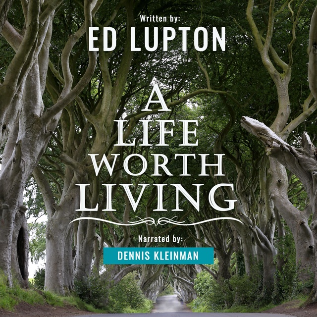 Ed Lupton - A Life Worth Living