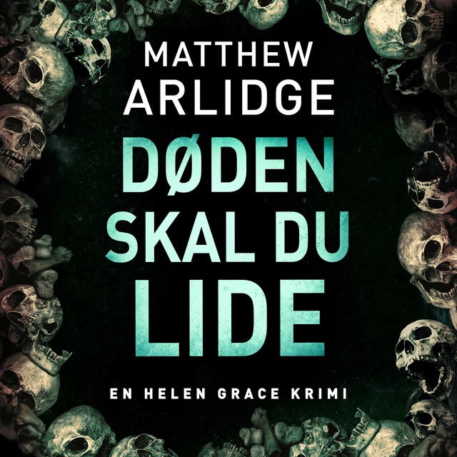 Matthew Arlidge - Døden skal du lide