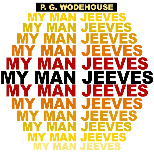 P.G. Wodehouse - My Man Jeeves