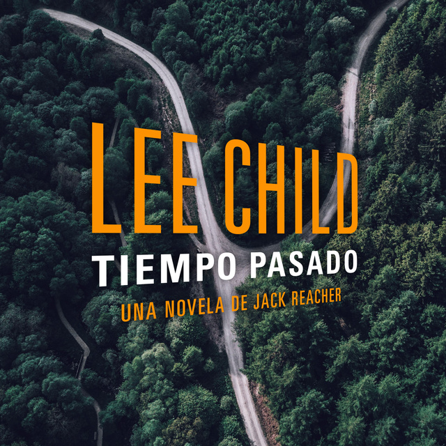 Lee Child - Tiempo pasado (acento castellano): Una novela de Jack Reacher