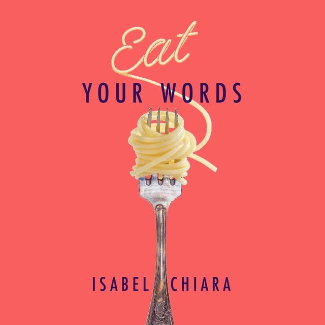 Isabel Chiara - Eat Your Words