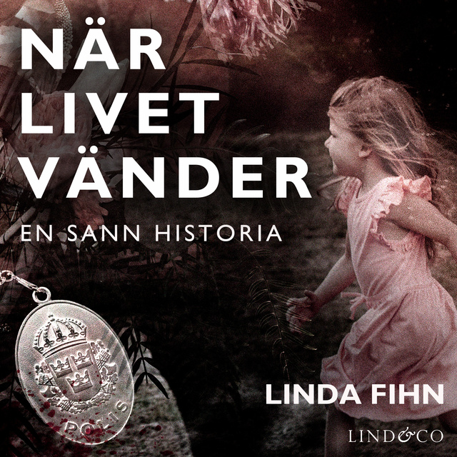 Linda Fihn - När livet vänder: En sann historia