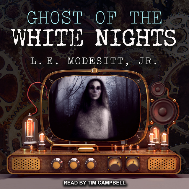 L.E. Modesitt Jr. - Ghost of the White Nights