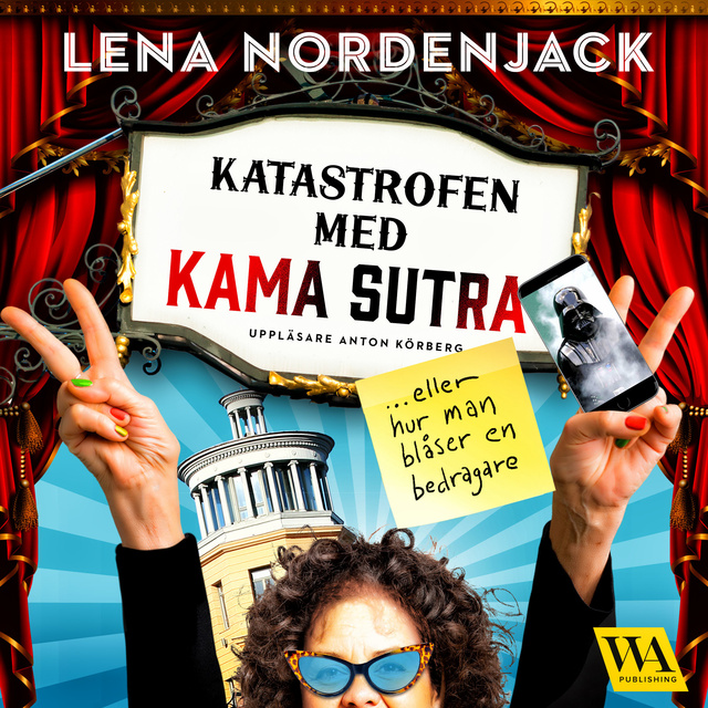 Lena Nordenjack - Katastrofen med Kama Sutra – eller hur man blåser en bedragare