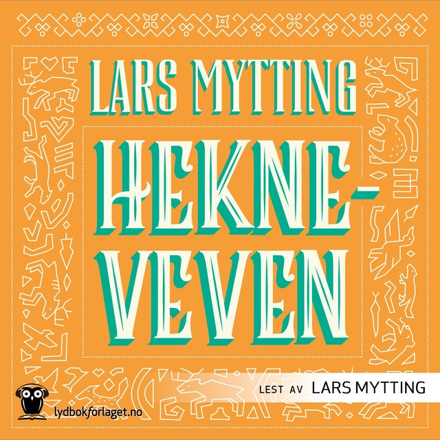 Lars Mytting - Hekneveven