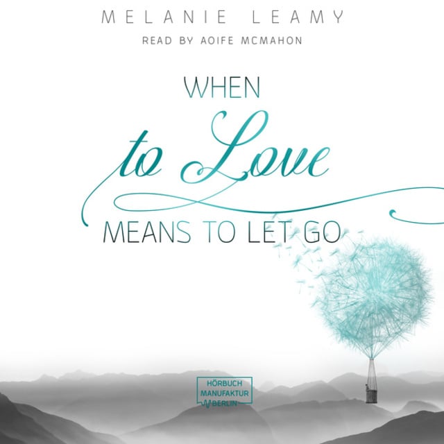 Melanie Leamy - When to love means to let go