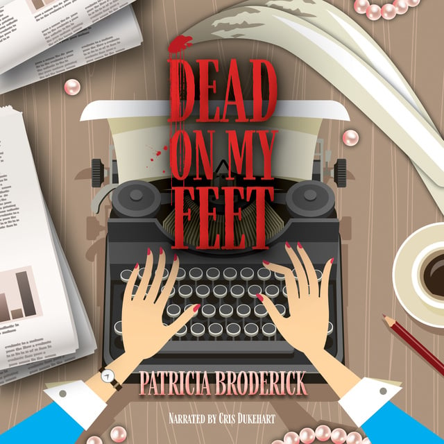 Patricia Broderick - Dead on My Feet