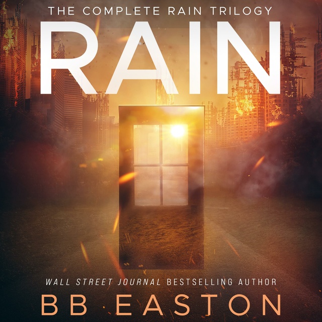 BB Easton - The Rain Trilogy