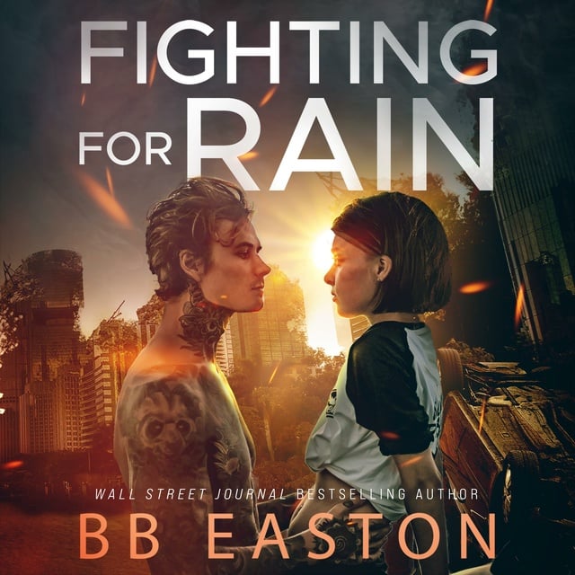 BB Easton - Fighting for Rain