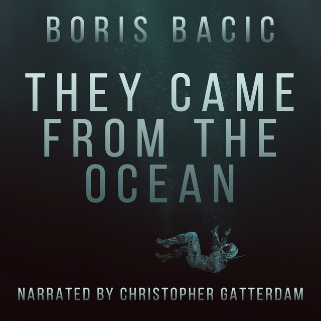 Boris Bacic - They Came From The Ocean