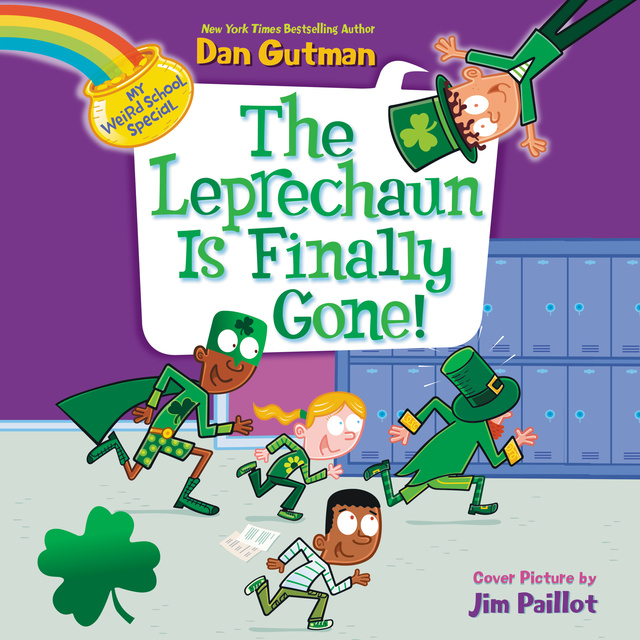 Dan Gutman - My Weird School Special: The Leprechaun Is Finally Gone!