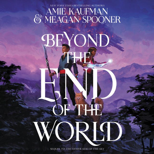 Meagan Spooner, Amie Kaufman - Beyond the End of the World