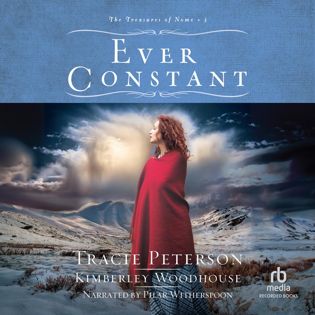 Tracie Peterson, Kimberley Woodhouse - Ever Constant