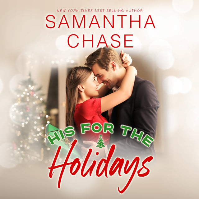 Samantha Chase - His For The Holidays