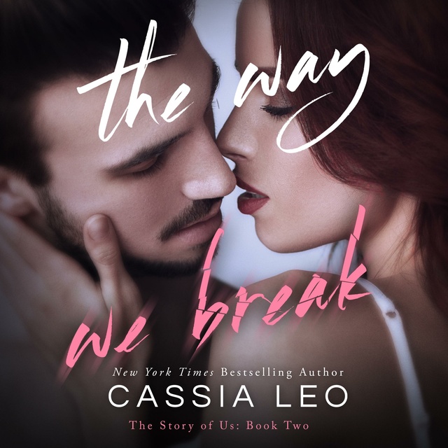 Cassia Leo - The Way We Break