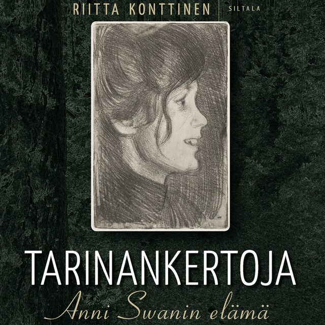 Riitta Konttinen - Tarinankertoja: Anni Swanin elämä