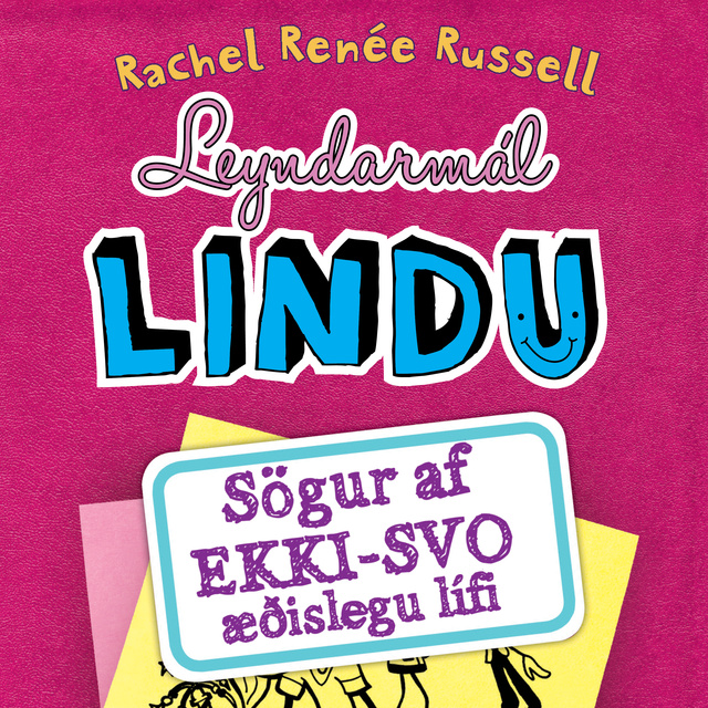 Rachel Renée Russell - Leyndarmál Lindu #1 – Sögur af ekki-svo æðislegu lífi