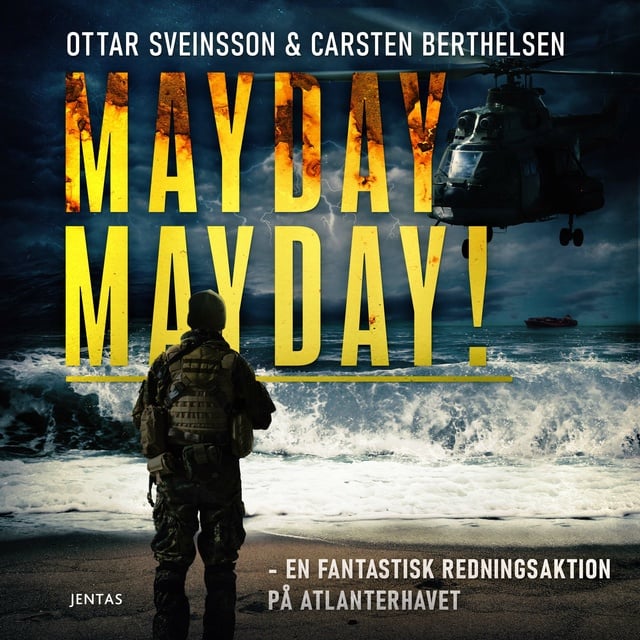 Carsten Berthelsen, Óttar Sveinsson - Mayday, mayday! - En fantastisk redningsaktion på Atlanterhavet