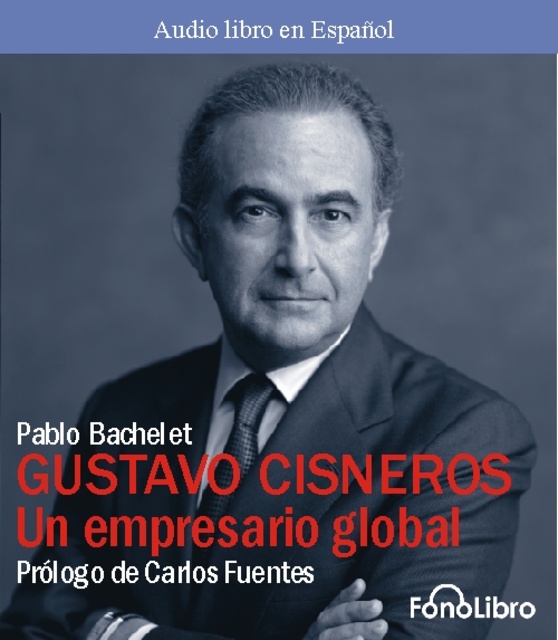 Pablo Bachelet - Un Empresario Global