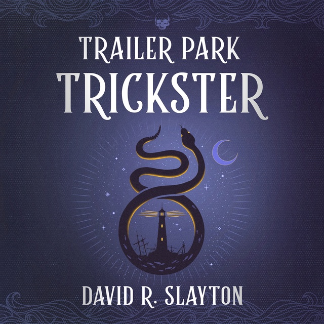 David R. Slayton - Trailer Park Trickster
