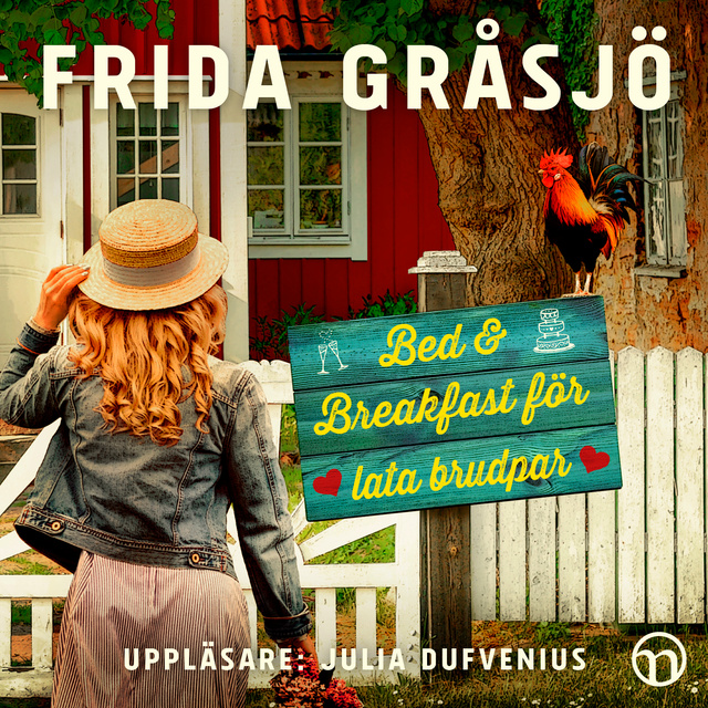 Frida Gråsjö - Bed & Breakfast för lata brudpar