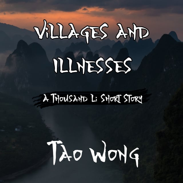 Tao Wong - Villages and Illnesses