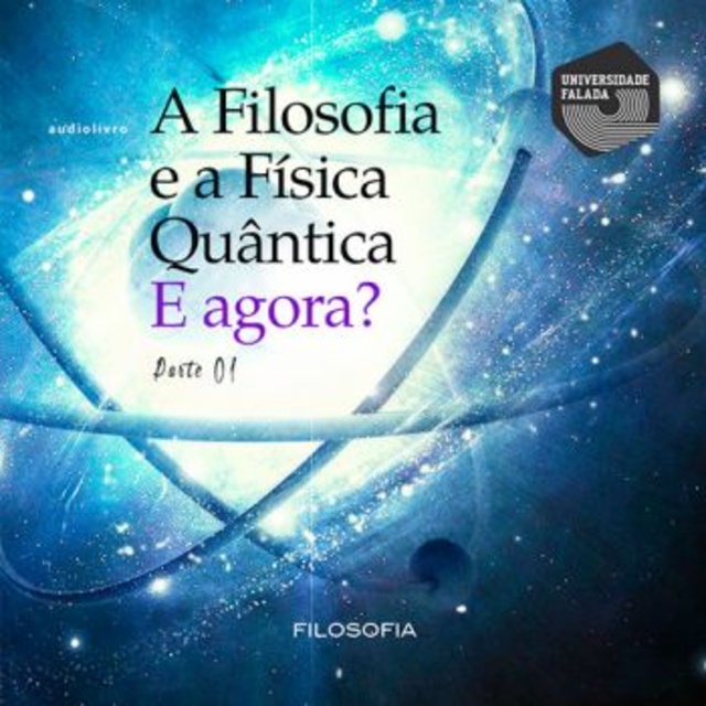 Osvaldo Frota Pessoa Junior - A Filosofia e a Física Quântica - e agora? Volume I