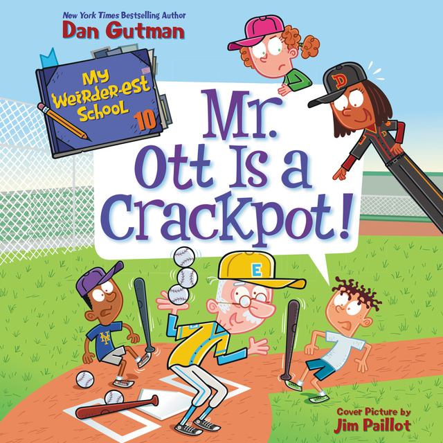 Dan Gutman - Mr. Ott Is a Crackpot!