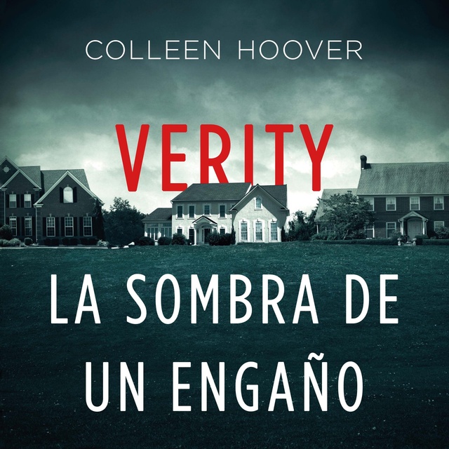 Colleen Hoover - Verity. La sombra de un engaño