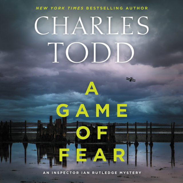 Charles Todd - A Game of Fear