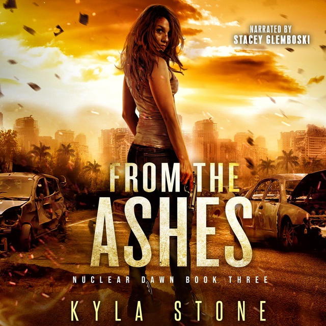 Kyla Stone - From the Ashes